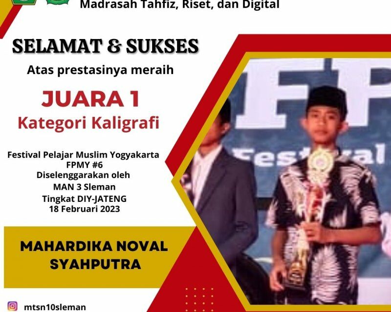 Mahardika Noval Syah, Siswa MTSN 10 Sleman Raih Juara 1 Lomba Kaligrafi MAN 3 Sleman