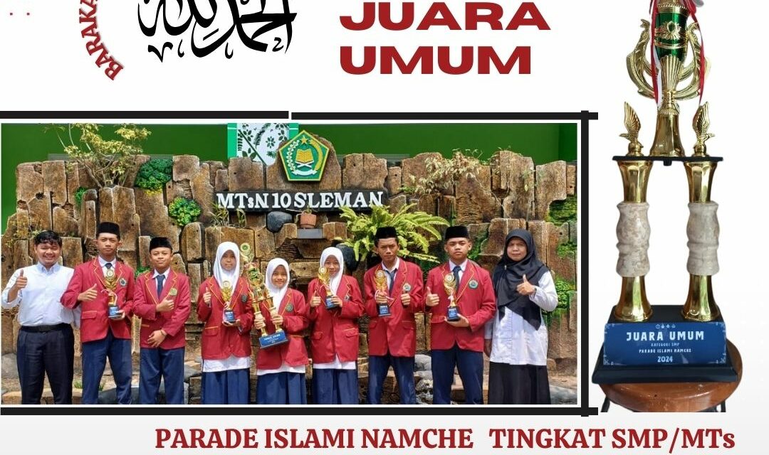 Hebat, MTsN 10 Sleman Raih  Juara Umum DIY  Parade Islam SMA N 6  Yogyakarta