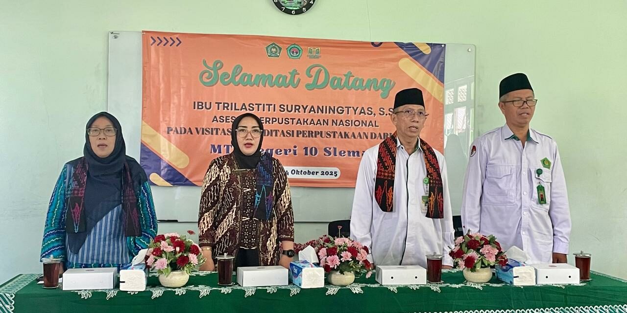 “Jadikan Perpustakaan Barometer Ilmu,” Pesan Kasi Dikmad dalam Visitasi Akreditasi Perpustakaan MTsN 10 Sleman